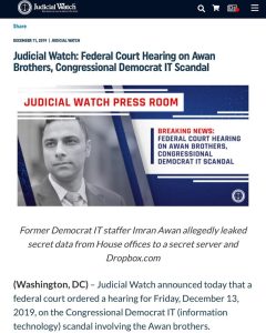 Read more about the article Judicial Watch: Federal Court Hearing on Awan Brothers, Congressional Democrat IT Scandal