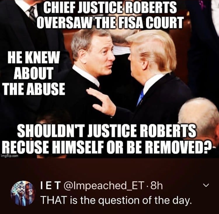 Read more about the article Chief Justice Roberts Involved In FISA Abuse Scandal – Oversaw the FISA COURT – Impeachment?