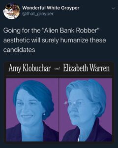 Read more about the article Going for the “Alien Bank Robber” Aesthetic Will Surely Humanize These Candidates: Amy Klobuchar & Elizabeth Warren