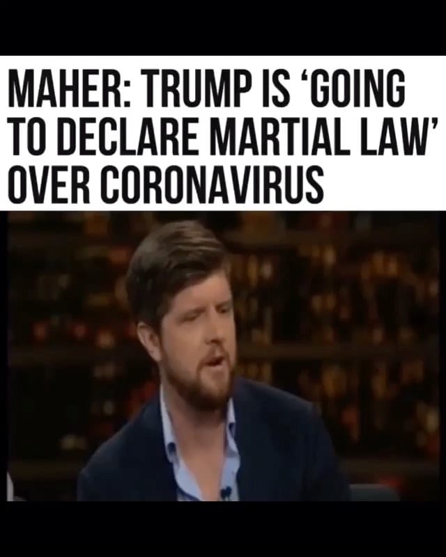 Read more about the article Maher: Trump Is “Going TO Declare Martial Law Over Coronvirus”
