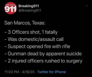 Read more about the article San Marcos, Texas: – 3 Officers shot, 1 fatally – Was domestic/assault call