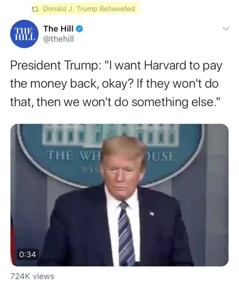 Read more about the article President Trump: “I want Harvard to paythe money back, okay? If they won’t dothat, then we won’t do something else.”