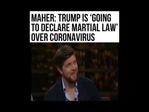 Read more about the article Maher: Trump Is "Going To Declare Martial Law" Over Coronavirus