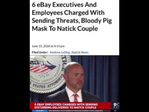 Read more about the article 6 eBay Executives And Employees Charged With Sending Threats, Bloody Pig Mask To Natick Couple pt.1