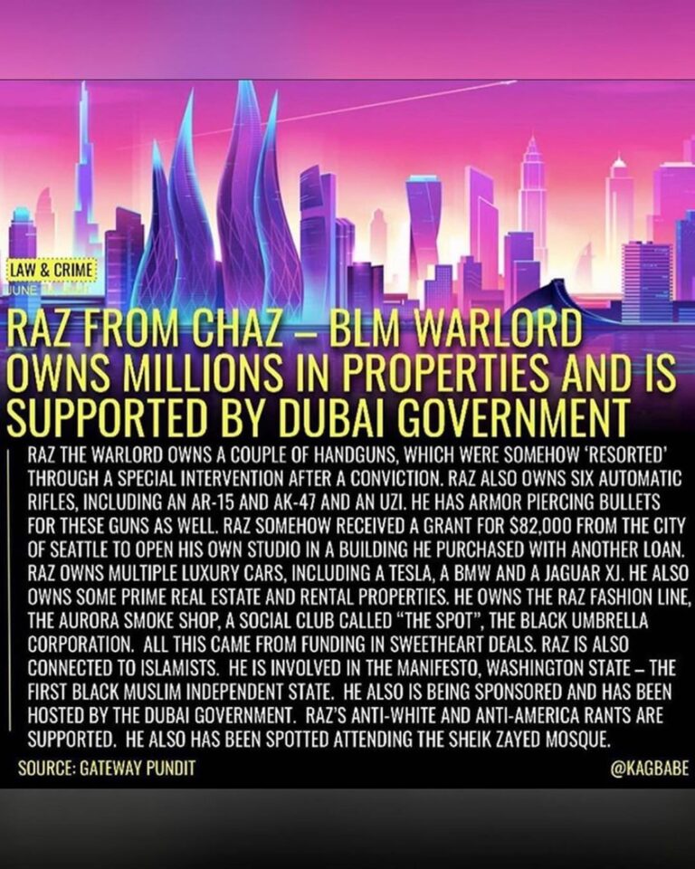 Read more about the article RAZ FROM CHAZ – BLM WARLORD OWNS MILLIONS IN PROPERTIES AND IS SUPPORTED BY DUBAI GOVERNMENT
