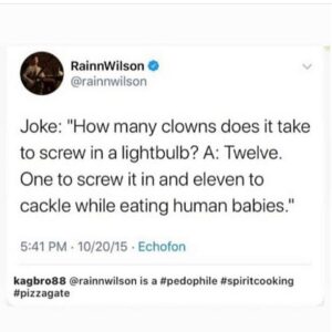 Read more about the article More Bizzare PizzaGate Tweets

RainnWilson @rainnwilson Joke: “How many clowns d…