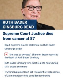 Read more about the article Ruth Bader Ginsburg Dead, 87May she rest in peace, and God find favor.Trump’