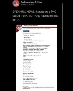 Read more about the article BREAKING NEWS: It appears a PAC called the Patriot Party had been filed in GA.