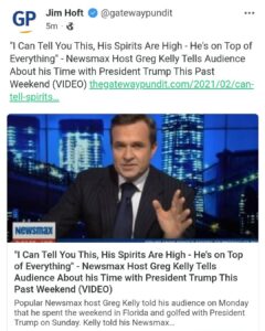 Read more about the article “l Can Tell You This, His Spirits Are High – He’s on Top of Everything” – Newsmax Host Greg Kelly Tells Audience About his Time with President Trump This Past Weekend (VIDEO)