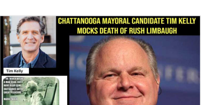 Read more about the article Chattanooga Mayoral Candidate Tim Kelly Mocks Death of Rush Limbaugh