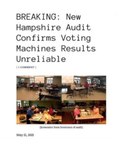 Read more about the article New Hampshire Audit Confirms Voting Machines Results Unreliable