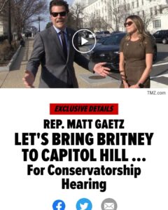 Read more about the article BRITNEY NEWS: WILL MATT GAETZ & JIM JORDAN COME THRU?[+ some of my fave pics