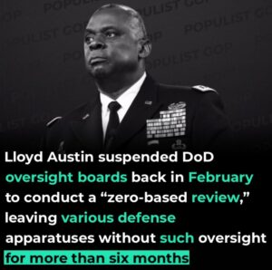 Read more about the article Washington Examiner:

Defense Secretary Lloyd Austin suspended the oversight boa