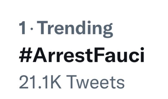 Read more about the article Reminder … this morning #ArrestFauci was trending #1 in the USA – and it was i