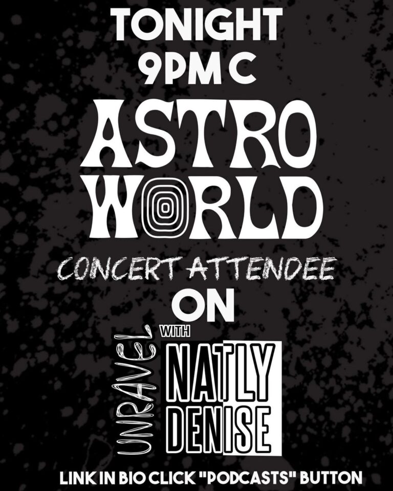 Read more about the article ASTRO WORLD CONCERT ATTENDEE – Pt. 2 Live on YouTube, podcast to publish after in audio form. Linked in bio,