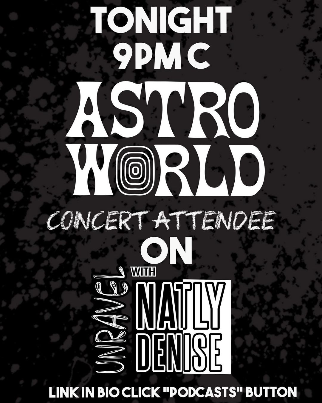 You are currently viewing ASTRO WORLD CONCERT ATTENDEE – Pt. 2 Live on YouTube, podcast to publish after in audio form. Linked in bio,