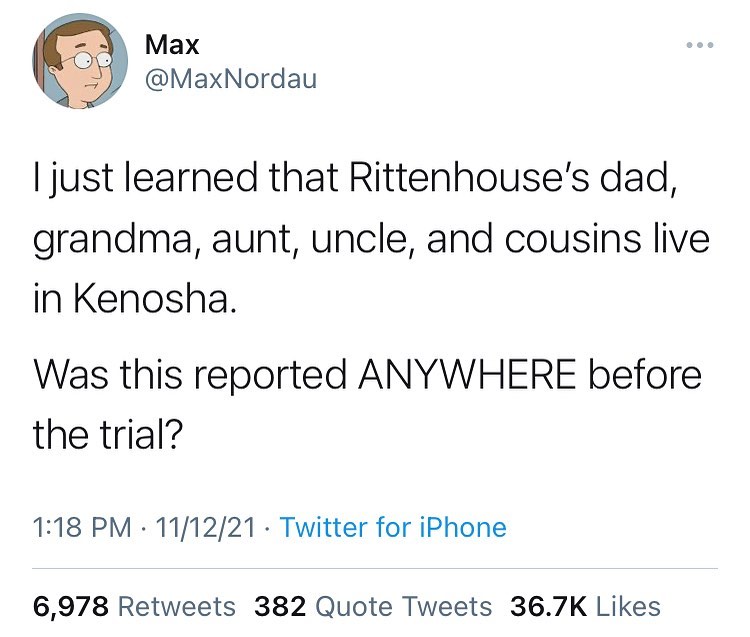 Read more about the article Our media is a joke – I just learned that Rittenhouse’s dad, grandma, aunt, uncle, and cousins live in Kenosha. Was this reported ANYWHERE before the trial?