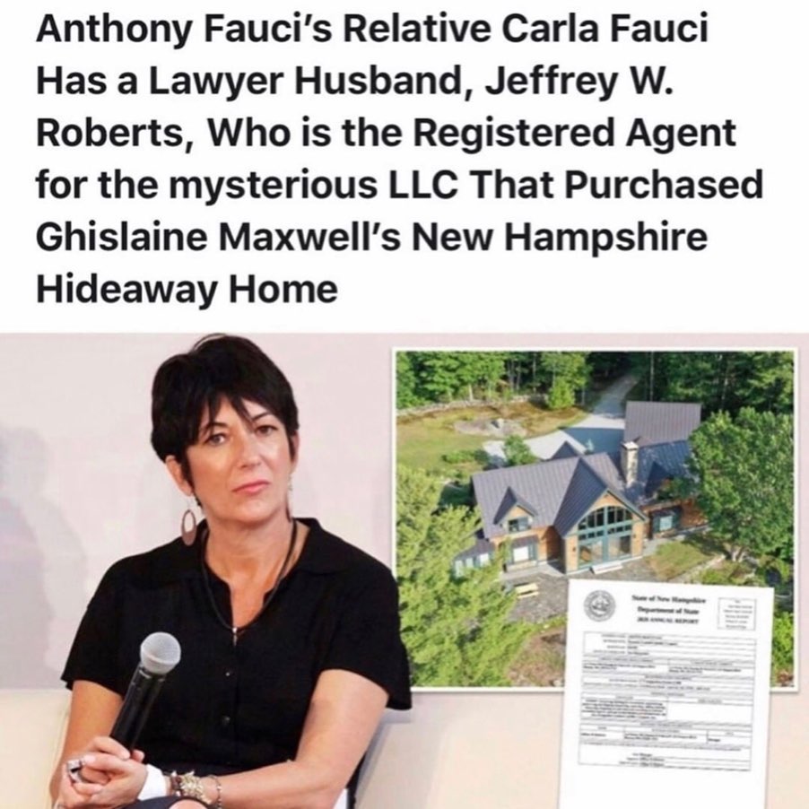 You are currently viewing Anthony Fauci’s Relative Carla Fauci Has a Lawyer Husband, Jeffrey W. Roberts, Who is the Registered Agent for the mysterious LLC That Purchased Ghislaine Maxwell’s New Hampshire Hideaway Home