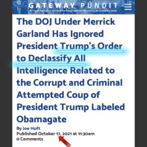 Read more about the article The DOJ Under Merrick Garland Has Ignored President Trump’s Order to Declassify All Intelligence Related to the Corrupt and Criminal Attempted Coup of President Trump Labeled Obamagate