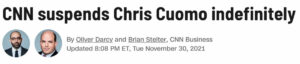 Read more about the article CNN breaks news of suspending their own anchor, Chris Cuomo, in connection to Andrew Cuomo sexual assault accusations, November 30, 2021