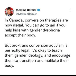 Read more about the article Backwards world in Canada. Normalization of gender dysphoria followed with jail time if you don’t accept their programming. Now would be a good time to homeschool your children