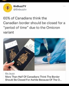 Read more about the article Lol bro who are they polling – 65% of Canadians think the Canadian border should be closed for a “period of time” due to the Omicron variant