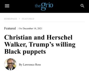 Read more about the article Look at this disgusting headline about my father and I – “Christian and Herschel Walker, Trump’s willing Black puppets”