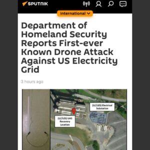 Read more about the article Department of Homeland Security Reports First-ever Known Drone Attack Against US Electricity Grid