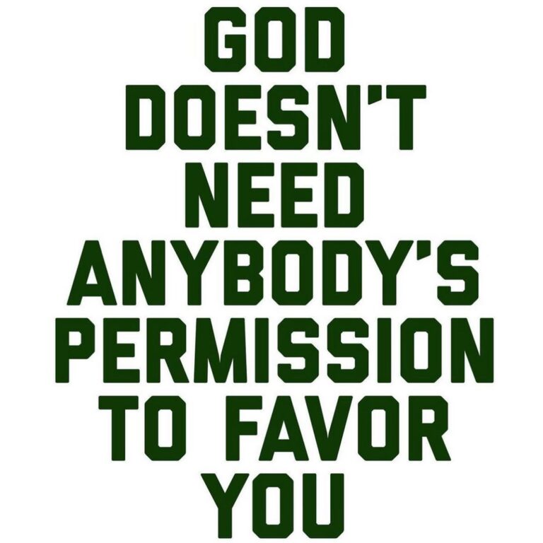 Read more about the article Imagine thinking anyone has dominion over Gods love – DOESN’T NEED ANYBODY’S PERMISSION TO FAVOR YOU