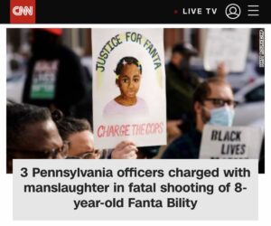 Read more about the article 3 Pennsylvania officers charged with manslaughter in the fatal shooting of 8-year old Fanta Bility, January 18, 2022