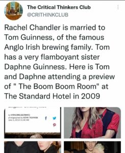 Read more about the article Rachel Chandler is married to Tom Guinness, of the famous Anglo Irish brewing family. Tom has a very flamboyant sister Daphne Guinness. Here is Tom and Daphne attending a preview of ” The Boom Boom Room” at The Standard Hotel in 2009