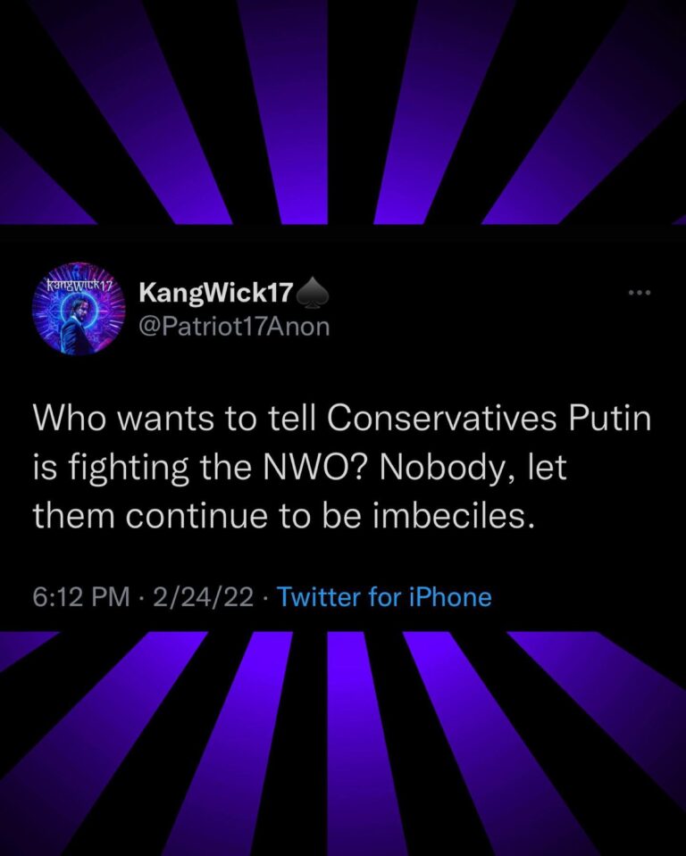 Read more about the article Who wants to tell Conservatives Putin is fighting the NWO? Nobody, let them continue to be imbeciles.