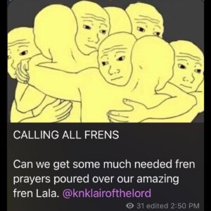 Read more about the article Calling all frens

Can everybody send some fren prayers over too our amazing war