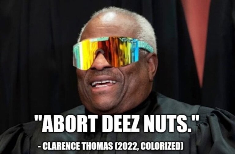 Read more about the article “ABORT DEEZ NUTS.” – CLARENCE THOMAS [2022, COLORIZED)