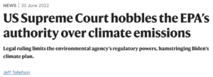 Read more about the article US Supreme Court hobbles the EPA’s authority over climate emissions, June 30, 2022