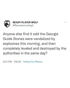 Read more about the article Anyone else find it odd the Georgia Guide Stones were vandalized by explosives this morning, and then completely leveled and destroyed by the authorities in the same day?