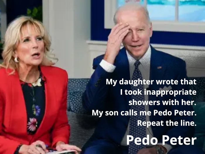 Read more about the article Joe Biden: My daughter wrote that I took inappropriate showers with her. My son calls me Pedo Peter. Repeat the line. Pedo Peter