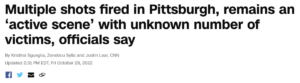 Read more about the article Vague active shooter scene in Pittsburgh PA, Friday, October 28, 2022