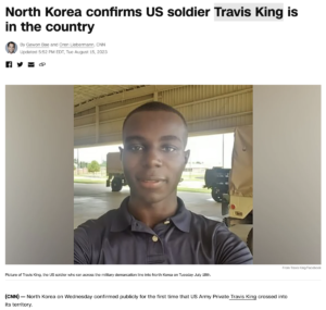 Read more about the article North Korea confirms US soldier Travis King is in the country on August 15-16, 2023