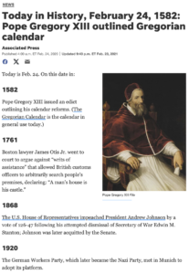 Read more about the article Pope Gregory XIII Gregorian Calendar implementation on February 24, 1582, Christopher Clavius, Aloysius Lilius, & King George II’s acceptance of the calendar in September of 1752